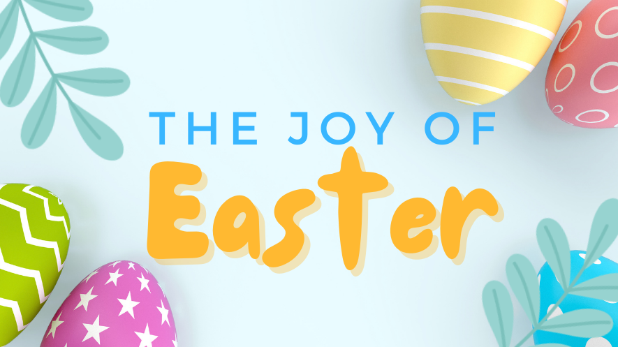 The Joy of Easter