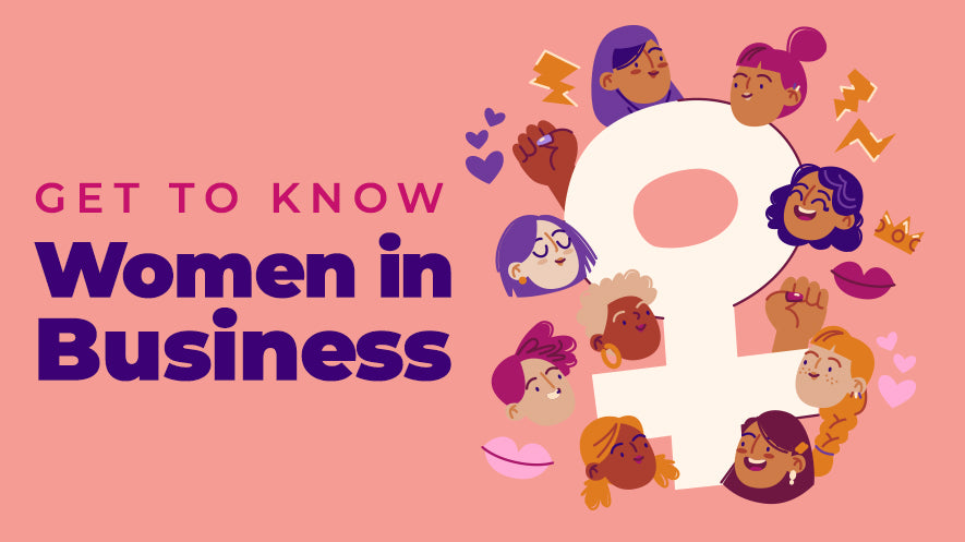 Get to know Women in Business!