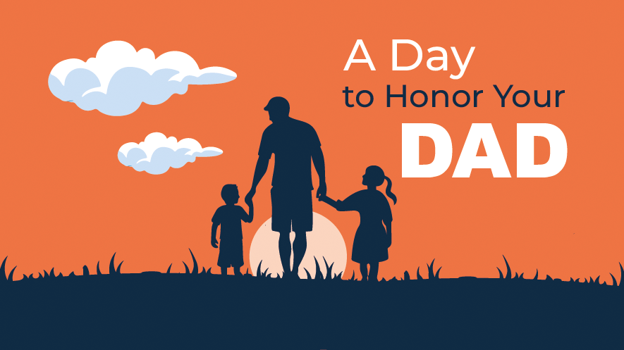 A Day to Honor Your Dad