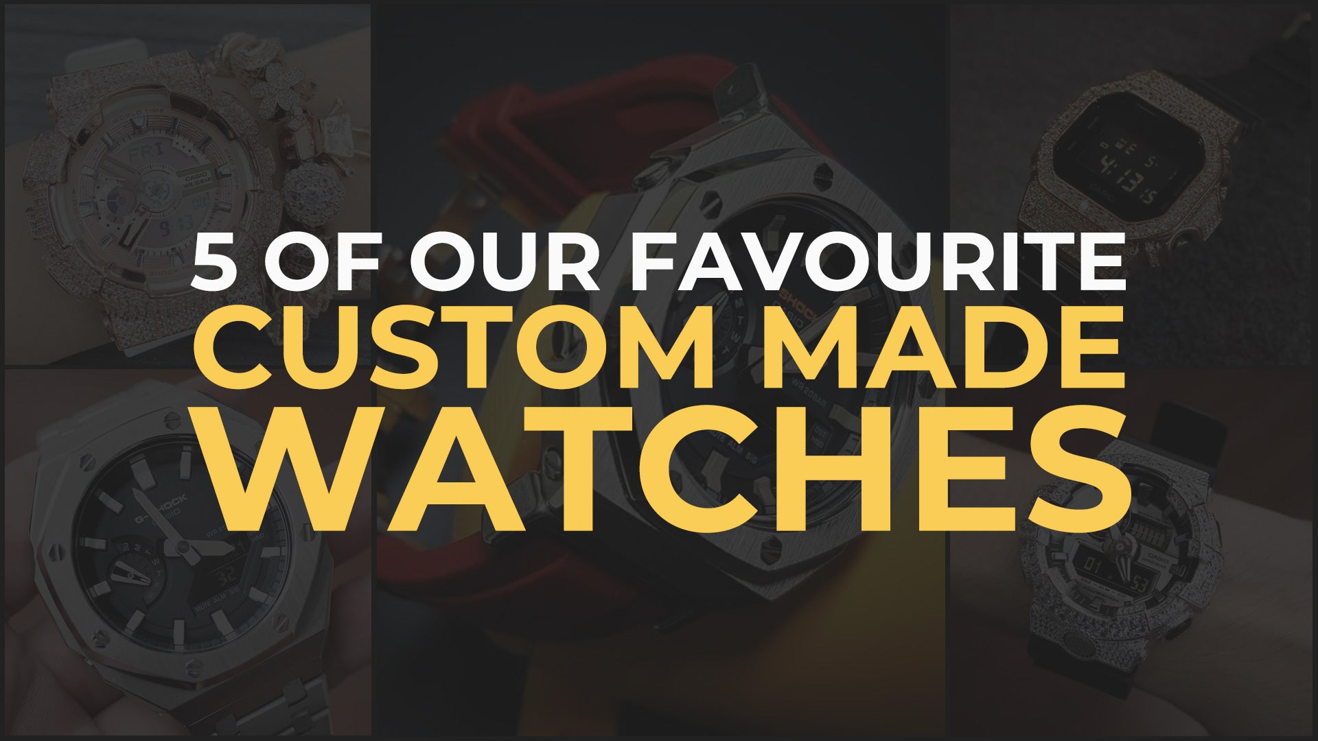 5 Of Our Favourite Custom Made Watches