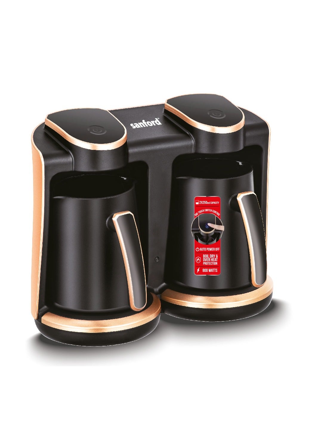 Sanford Turkish Coffee Maker 800 W SF1393CM BS - BlackKitchen AppliancesMake 8 cups of coffee at a time. 500ml Capacity coffee pot. Smart detection sensor prevents overflow. Light and sound indicator system. Touch control switch. Automatic power off, Powe