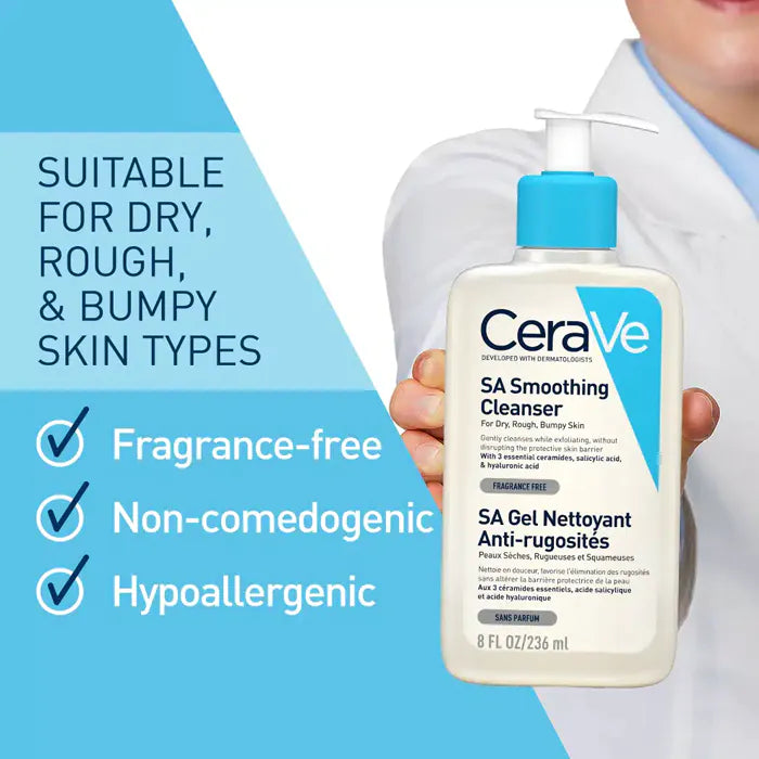 CeraVe SA Smoothing Cleanser For Dry, Rough And Bumpy Skin With Salicylic Acid 236mlPersonal CareExfoliates Without Harsh Scrubbing: Contains salicylic acid to gently remove dead skin cells and smooth uneven skin texture. Developed for Rough & Bumpy Skin: